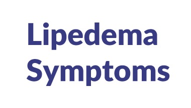 Lipedema Symptoms
